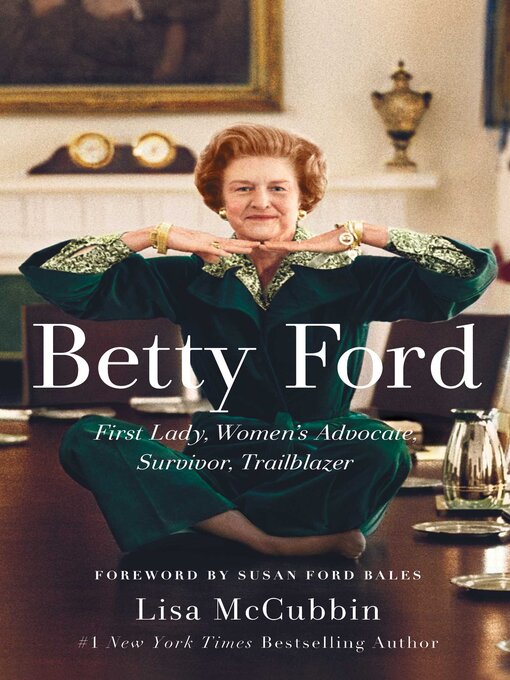 Title details for Betty Ford by Lisa McCubbin Hill - Available
